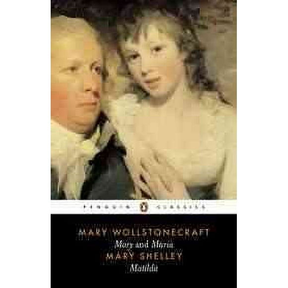 Pre-owned Mary / Maria / Matilda, Paperback by Wollstonecraft, Mary; Shelley, Mary Wollstonecraft, ISBN 0140433716, ISBN-13 9780140433715