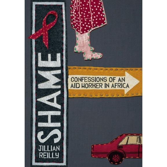 Shame - Confessions of an Aid Worker in Africa (Paperback)