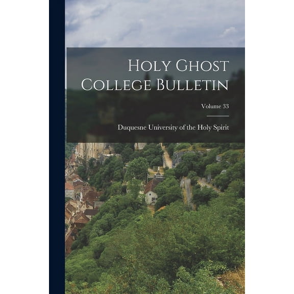Holy Ghost College Bulletin; Volume 33, (Paperback)