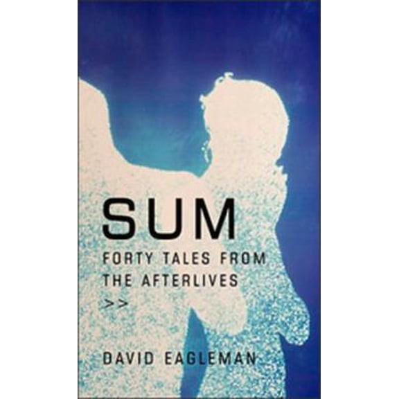Pre-Owned Sum: 40 Tales From The Afterlives (Hardcover) 0670069841 9780670069842
