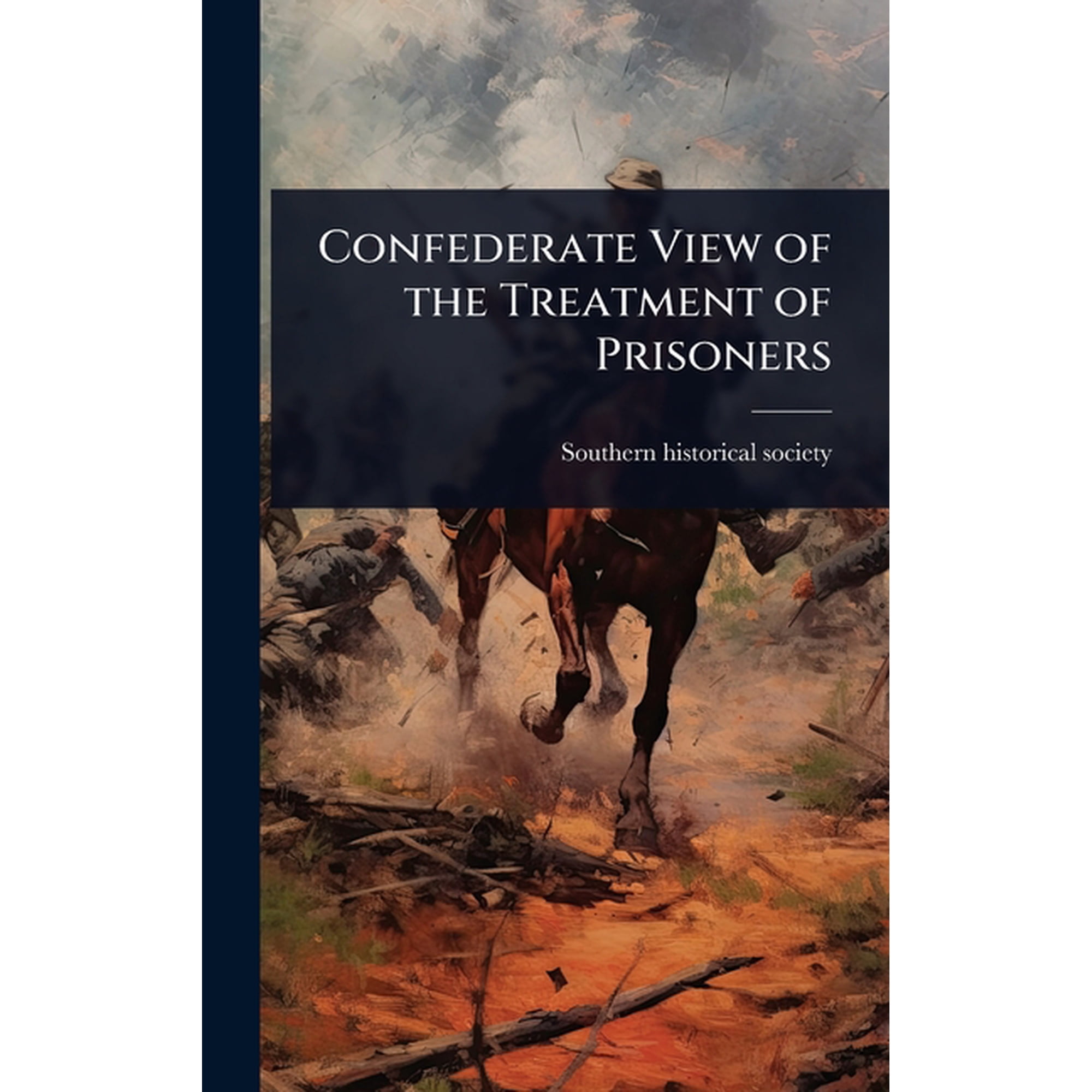 Confederate View of the Treatment of Prisoners (Hardcover)
