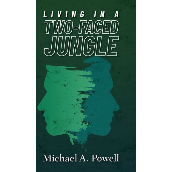 Living In A Two-Faced Jungle, (Hardcover)