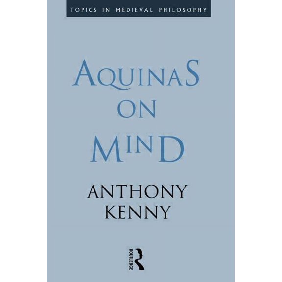Topics in Medieval Philosophy Aquinas on Mind, (Paperback)