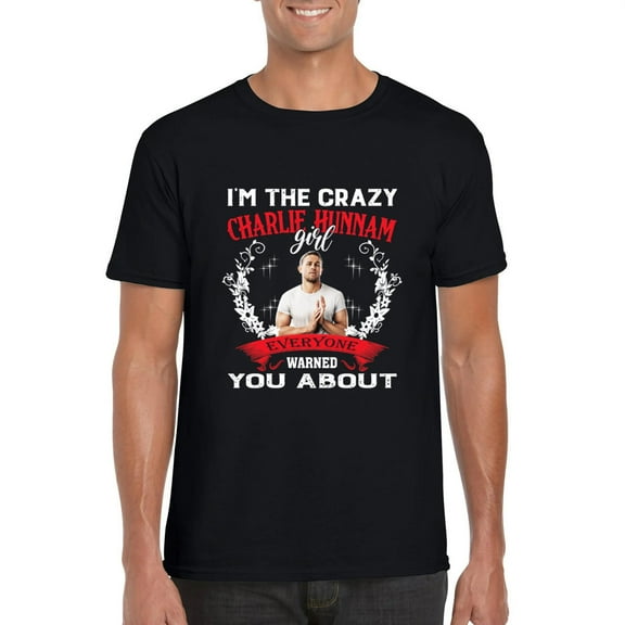 Im The Crazy Charlie Hunnam Girl Actor Sons Of Anarchy T-Shirt, for men & women, up to size 5XL