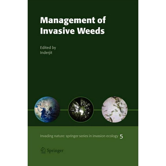 Invading Nature - Springer Invasion Ecol Management of Invasive Weeds, Book 5, (Paperback)