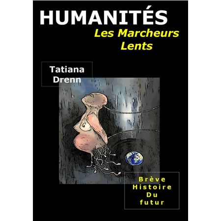 HUMANITÉS - Les Marcheurs Lents - eBook (The Best Lent Ever)