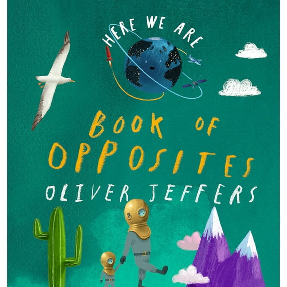 Here We Are: Book of Opposites, (Board Book)