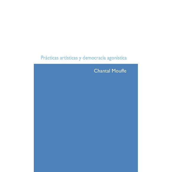 Prácticas artísticas y democracia agonística