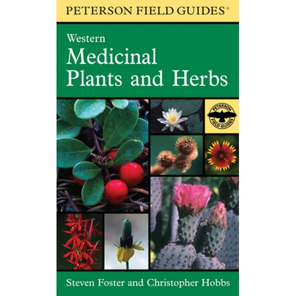 Pre-Owned A Peterson Field Guide to Western Medicinal Plants and Herbs (Hardcover) 0395838061 9780395838068