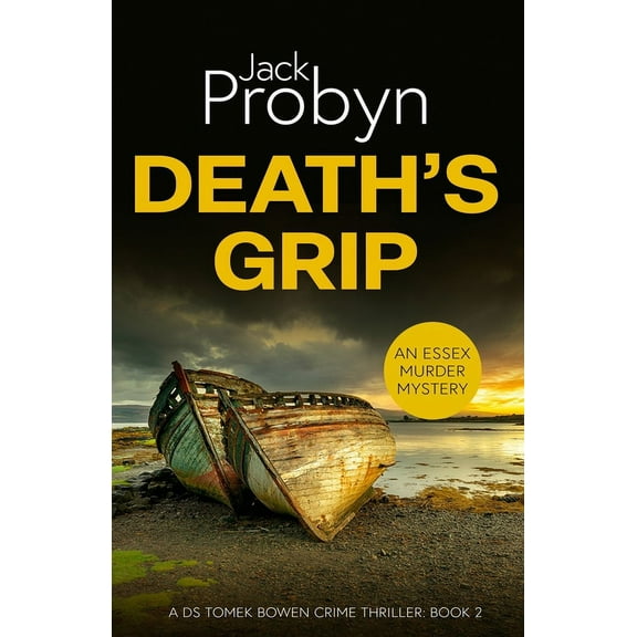 DS Tomek Bowen Crime Thriller Death's Grip: A Chilling Essex Murder Mystery Novel, Book 2, (Paperback)