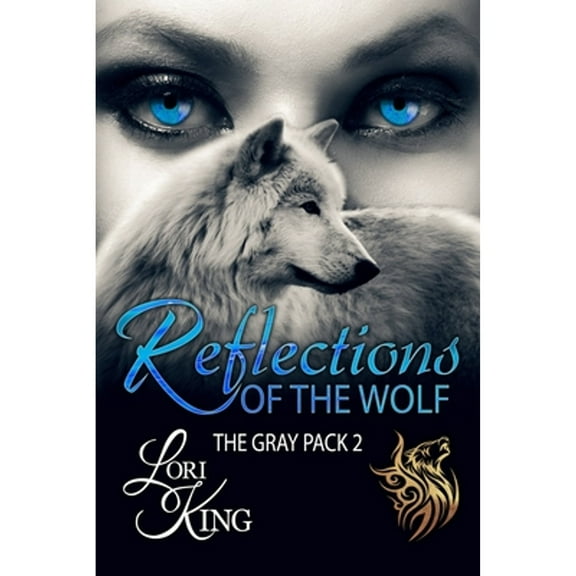 Reflections Of The Wolf (Paperback) by Lori King