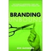 Branding Unbound: The Future of Advertising, Sales, and the Brand Experience in the Wireless Age [Hardcover - Used]