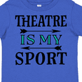 thumbnail image 4 of Inktastic Theatre Is My Sport Drama Acting Boys or Girls Toddler T-Shirt, 4 of 5