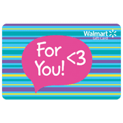 For You <3 Walmart eGift Card