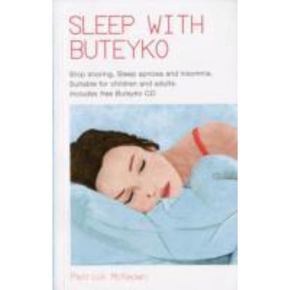Pre-Owned Sleep with Buteyko: Stop Snoring, Sleep Apnoea and Insomnia. Suitable for Children and Adults (Hardcover) 0956682375 9780956682376