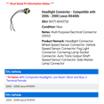 thumbnail image 2 of Headlight Connector - Compatible with 2006 - 2008 RX400h 2007, 2 of 2