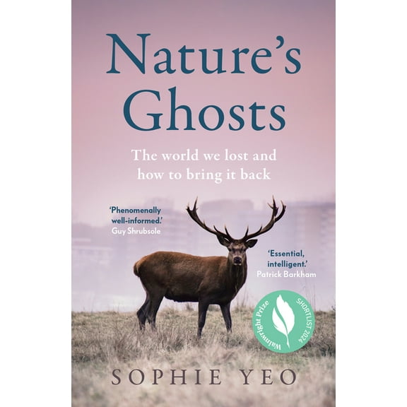 Nature's Ghosts: The World We Lost and How to Bring It Back, (Hardcover)