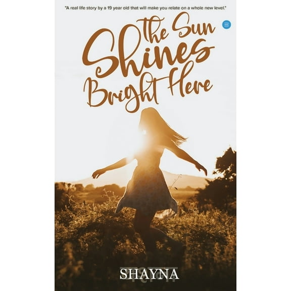 The Sun Shines Bright Here, (Paperback)