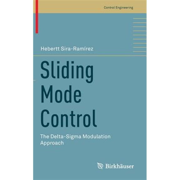 Pre-Owned Control Engineering: Sliding Mode Control: The Delta-SIGMA Modulation Approach (Hardcover)
