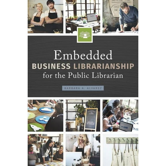 Embedded Business Librarianship for the Public Librarian (Paperback)