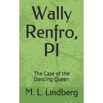Wally Renfro, PI: The Case of the Dancing Queen (Paperback)