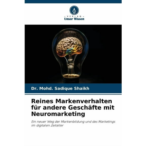 Reines Markenverhalten fÃ¼r andere GeschÃ¤fte mit Neuromarketing, (Paperback)