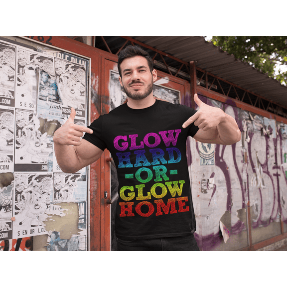 Glow Hard Or Glow Home Fun Party Best Gift Unisex Softstyle T-Shirt
