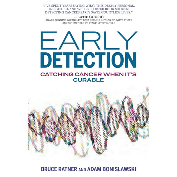 Early Detection: Catching Cancer When It's Curable, (Paperback)