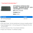 thumbnail image 2 of A/C Condenser and Receiver Drier Assembly - Compatible with 2015 - 2019 Jeep Renegade 2.4L 4-Cylinder 2016 2017 2018, 2 of 2