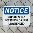 thumbnail image 5 of (2 Pack) Unplug When Not In Use Or Left Unattended OSHA Notice Sign 14 Inch X 10 Inch Plastic Sign, Weather Resistant, UV Protected for Workplace, Business, and Construction Site, Made in the USA, 5 of 8