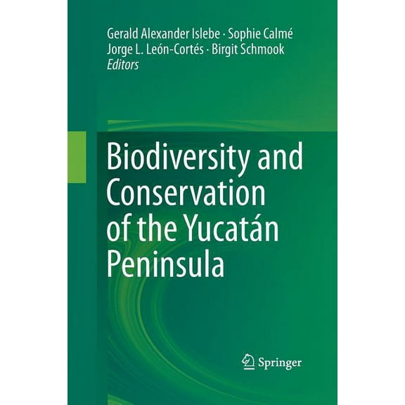 Biodiversity and Conservation of the YucatÃ¡n Peninsula, (Paperback)