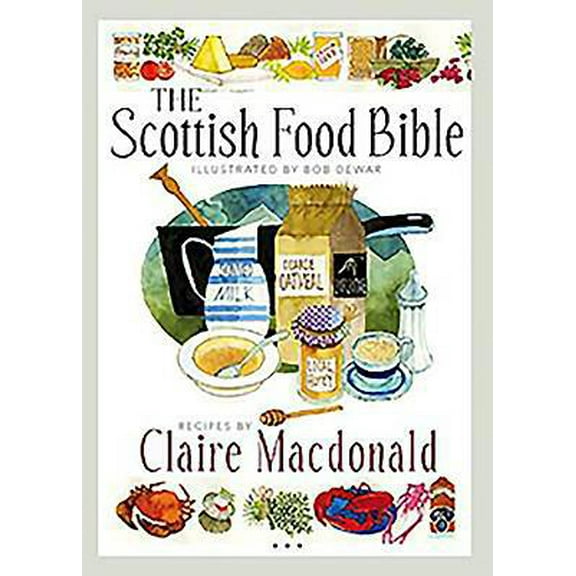 Pre-Owned The Scottish Food Bible (Paperback) 1780272286 9781780272283