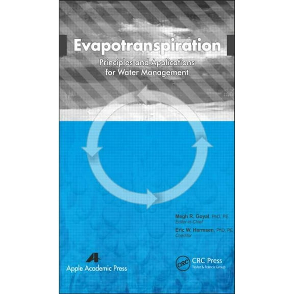 Evapotranspiration: Principles and Applications for Water Management, (Hardcover)