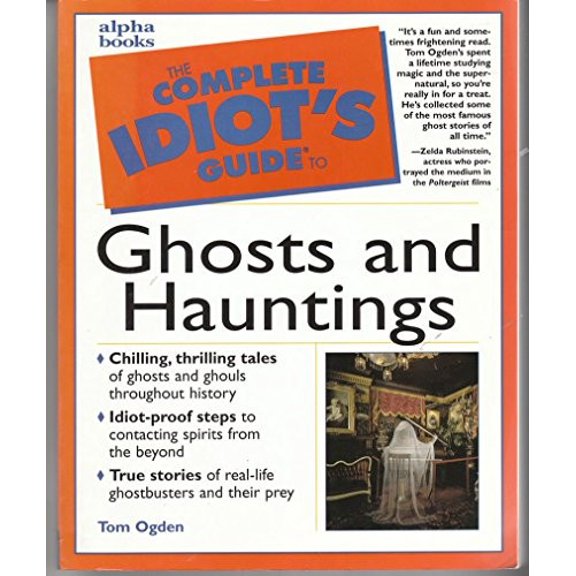 Pre-Owned The Complete Idiot's Guide to Ghosts and Hauntings (Paperback) 0028636597 9780028636597