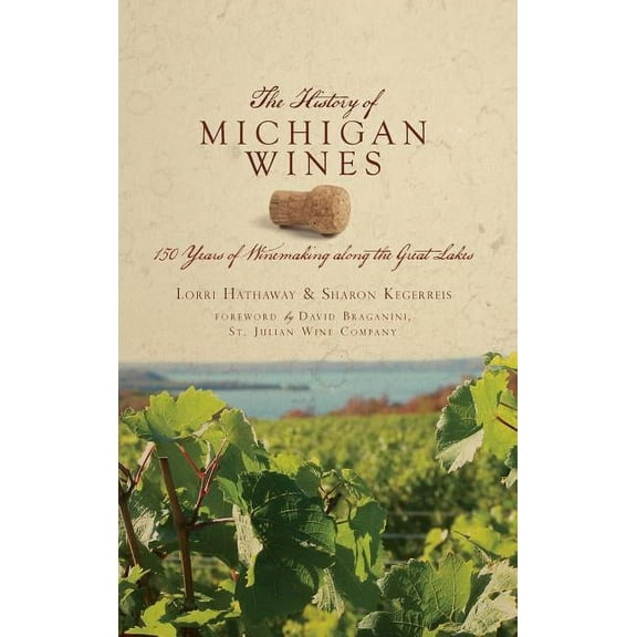 The History of Michigan Wines (Hardcover)