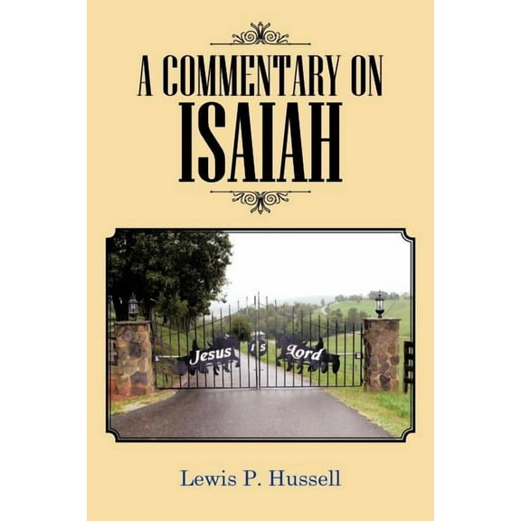 A Commentary on Isaiah (Paperback) by Lewis P. Hussell