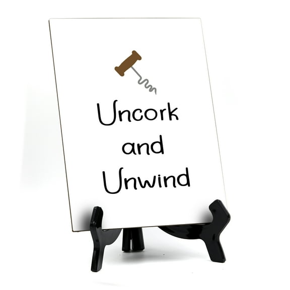 Signs ByLITA Uncork And Unwind, Table Sign, 6" x 8" (White)