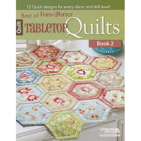 Best of Fons & Porter: Tabletop Quilts, Book 2 (Best Selling Tabletop Rpg)