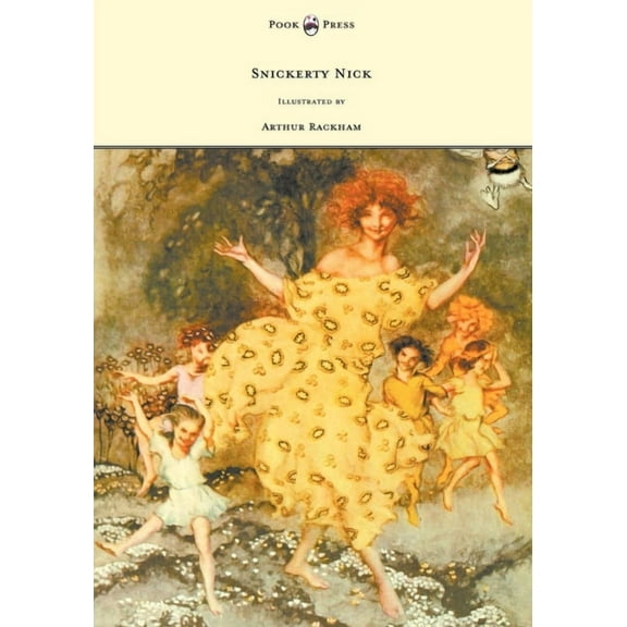 Snickerty Nick - Illustrated by Arthur Rackham, (Hardcover)