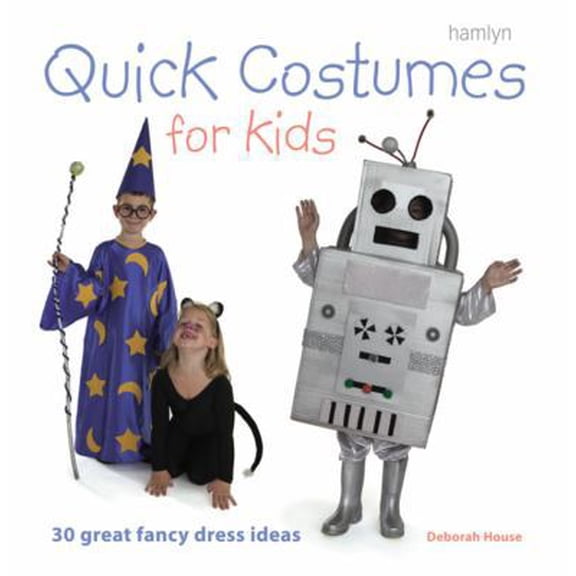 Pre-Owned Quick Costumes for Kids: 30 Great Fancy Dress Ideas (Paperback) 0600614840 9780600614845
