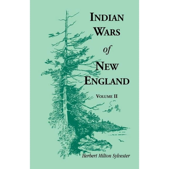Indian Wars of New England, Volume 2, (Paperback)