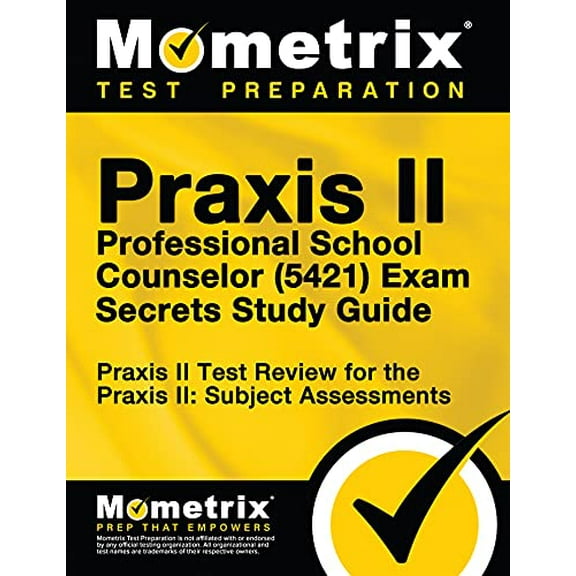 Pre-Owned PRAXIS II Professional School Counselor (5421) Exam Secrets Study Guide: PRAXIS II Test Review for the PRAXIS II: Subject Assessments (Paperback) 1630940224 9781630940225