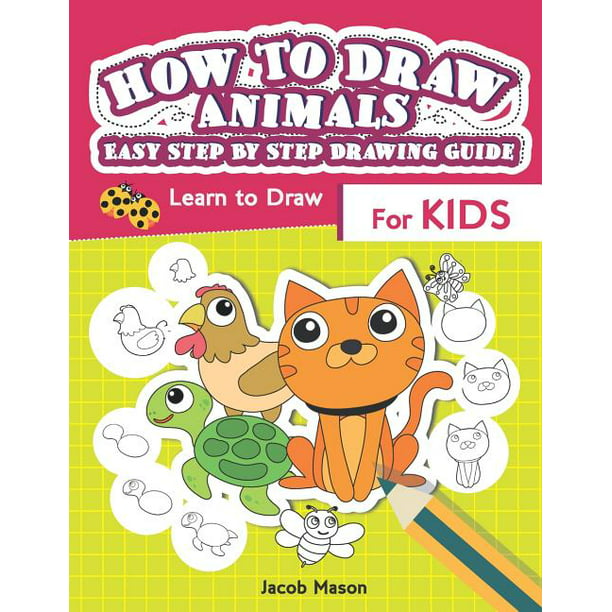 Drawing Book for Kids How To Draw Animals Easy Step By