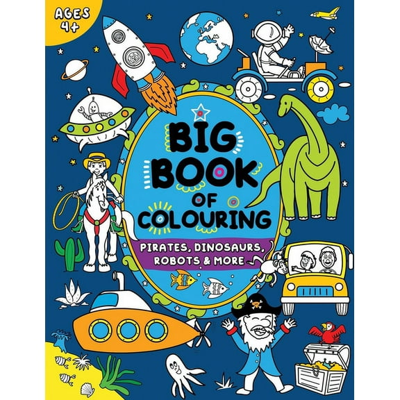 Big Book of Colouring for Boys: Children Ages 4 , (Paperback)