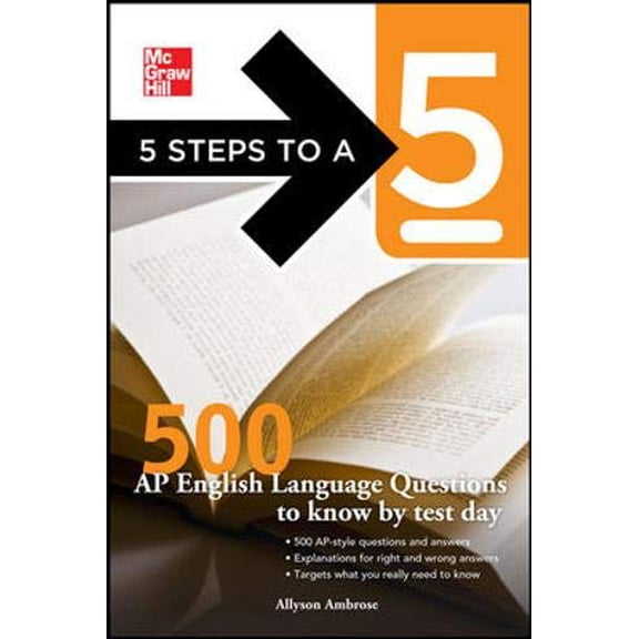 Pre-Owned 5 Steps to a 5 500 AP English Language Questions to Know by Test Day (5 Steps to a 5 on the Advanced Placement Examinations) Paperback