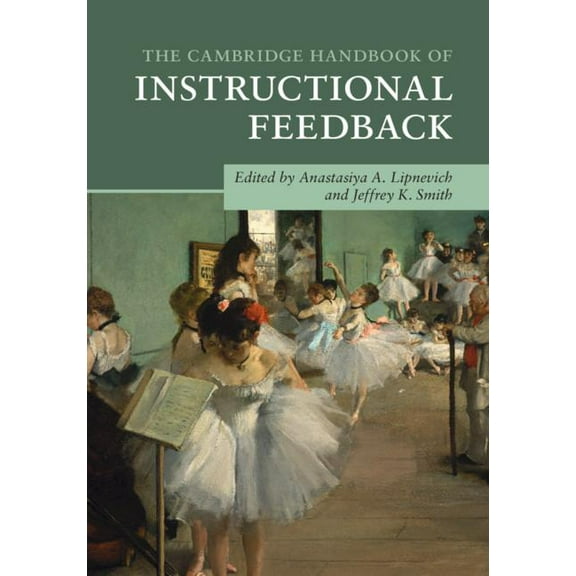 Cambridge Handbooks in Psychology The Cambridge Handbook of Instructional Feedback, (Paperback)