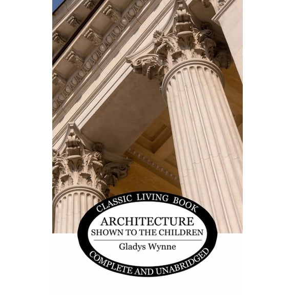 Architecture Shown to the Children - Color Edition, (Paperback)
