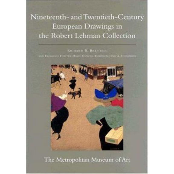 Pre-Owned The Robert Lehman Collection at the Metropolitan Museum of Art, Volume IX: Nineteenth- And Twentieth-Century European Drawings (Hardcover) 0691114153 9780691114156
