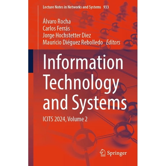 Lecture Notes in Networks and Systems Information Technology and Systems: Icits 2024, Volume 2, Book 933, (Paperback)