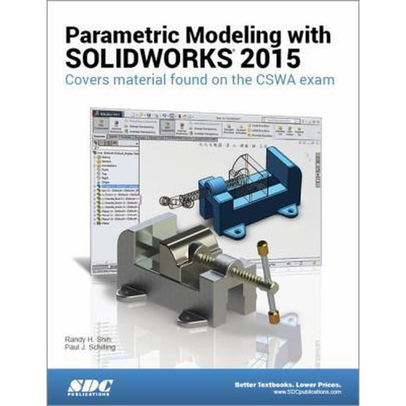 Pre-Owned Parametric Modeling With SOLIDWORKS 2015: Covers Material Found on the Cswa Exam (Paperback) 1585039217 9781585039210